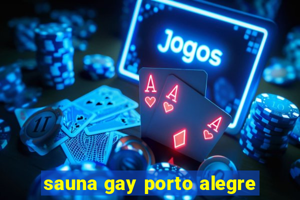 sauna gay porto alegre